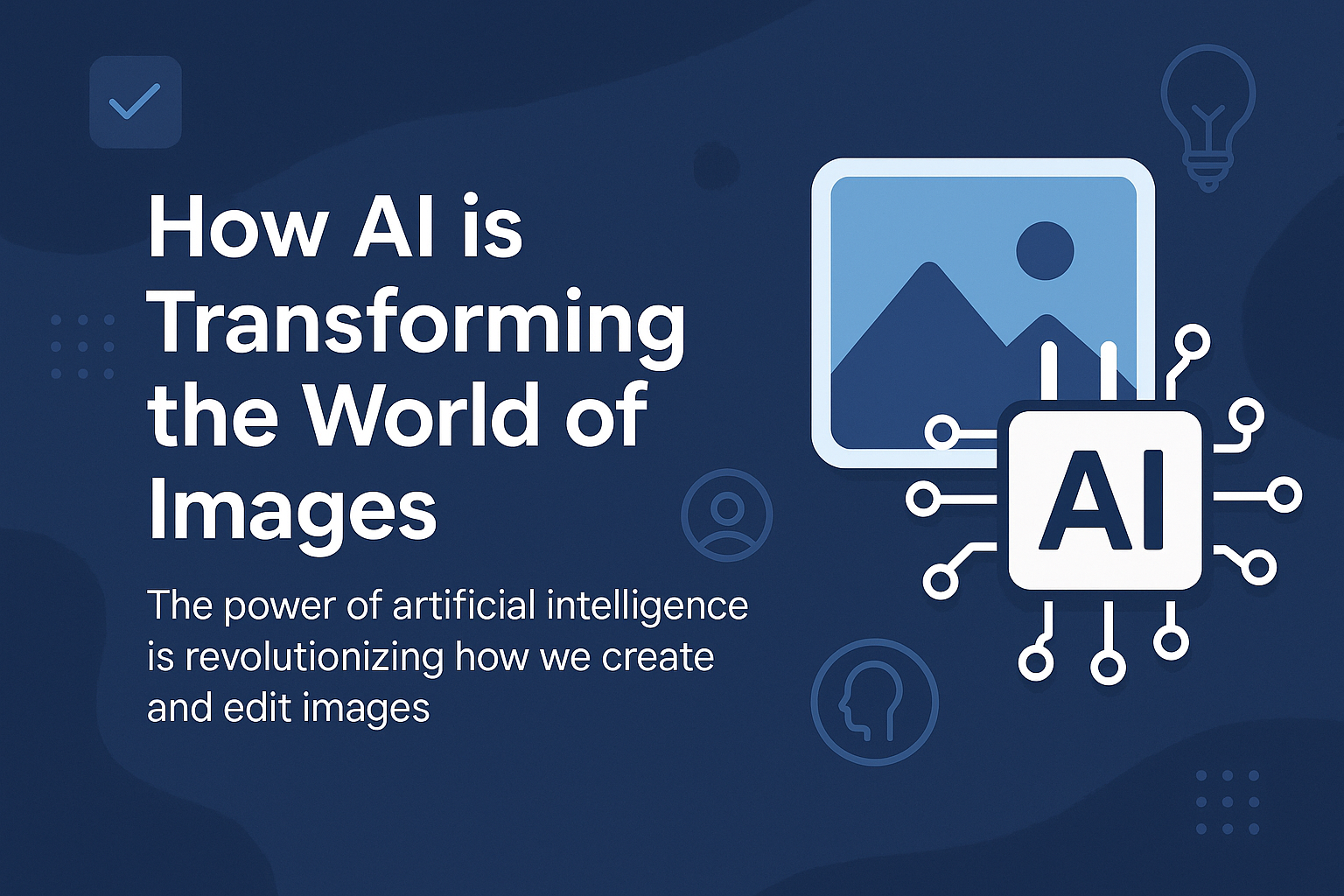 How AI is Transforming the World of Images